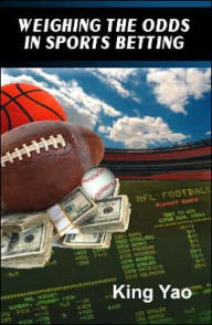 Title: Weighing the Odds in Sports Betting, Author: King Yao