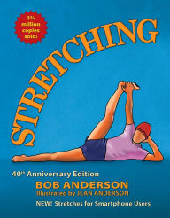 Download textbooks pdf format Stretching: 40th Anniversary Edition 9780936070841 by Bob Anderson, Jean Anderson (English literature) 