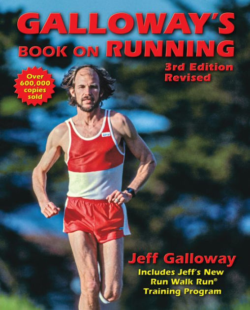 Galloway's Book on Running: 3rd Edition by Jeff Galloway, Richard ...