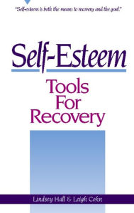 Title: Self-Esteem: Tools for Recovery, Author: Lindsey Hall