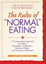 Title: The Rules of Normal Eating, Author: Karen R. Koenig