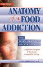 Anatomy of a Food Addiction: The Brain Chemistry of Overeating