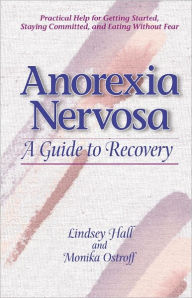 Title: Anorexia Nervosa: A Guide to Recovery, Author: Lindsey Hall