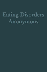 Title: Eating Disorders Anonymous: The Story of How We Recovered from Our Eating Disorders, Author: Eating Disorders Anonymous (EDA)