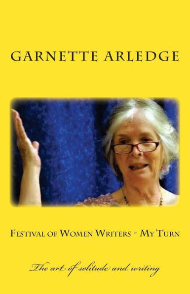 Festival of Women Writers - My Turn: the art of solitude and writing