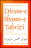 Title: Selected Poems from the Divan-e Shamsi-eTabriz / Edition 1, Author: Rumi