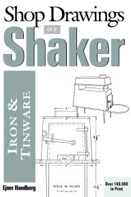 Title: Shop Drawings of Shaker Iron and Tinware, Author: Ejner Handberg