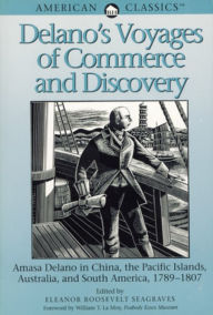 Title: Delano's Voyages of Commerce and Discovery, Author: Seagraves Eleanor Roosevelt