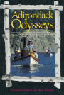 Adirondack Odysseys: Exploring Museums and Historic Places from the Mohaw to the St. Lawrence