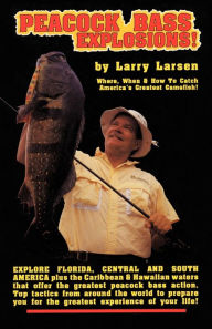 Title: Peacock Bass Explosions, Author: Larry Larsen