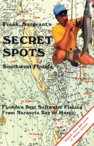 Title: Secret Spots--Southwest Florida, Author: Frank Sargeant