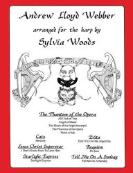 Title: Andrew Lloyd Webber: Arranged for the Harp, Author: Sylvia Woods