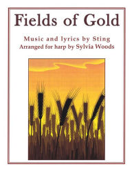 Title: Fields of Gold: Arranged for Harp, Author: Sylvia Woods