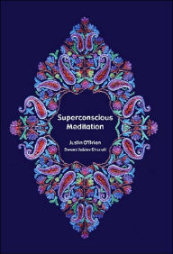 Title: Superconscious Meditation, Author: Justin O'Brien