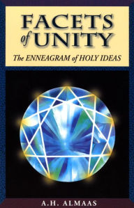 Title: Facets of Unity: The Enneagram of Holy Ideas, Author: A. H. Almaas