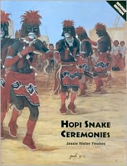 Title: Hopi Snake Ceremonies: An Eyewitness Account, Author: Jesse Walter Fewkes