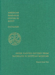 Title: Greek Painted Pottery from Naukratis in Egyptian Museums, Author: Marjorie Susan Venit