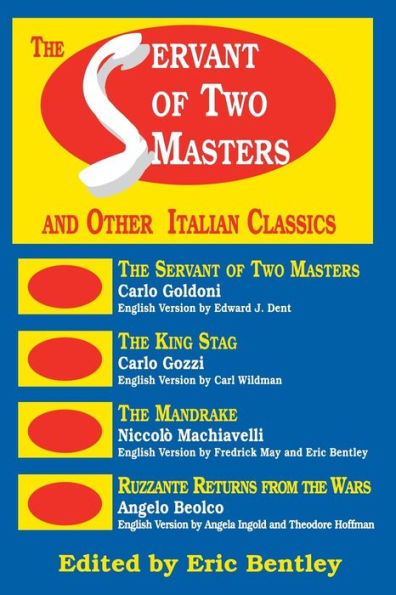 The Servant of Two Masters: And Other Italian Classics / Edition 1