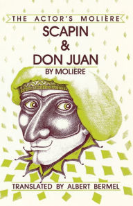 Title: Scapin & Don Juan: The Actor's Moliere, Author: Moliere