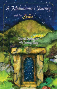 Title: A Midsummer's Journey with the Sidhe, Author: David Spangler