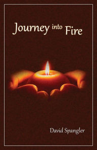 Title: Journey Into Fire, Author: David Spangler