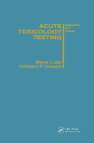 Title: Acute Toxicology Testing: Perspectives and Horizons, Author: Shayne C. Gad