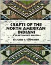 Title: Crafts of the North American Indians: A Craftman's Manual, Author: Richard C. Schneider