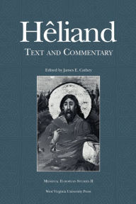 Title: HELIAND: TEXT AND COMMENTARY, Author: JAMES E. CATHEY