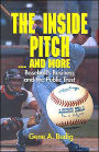 INSIDE PITCH AND MORE: BASEBALL'S BUSINESS AND THE PUBLIC TRUST / Edition 1