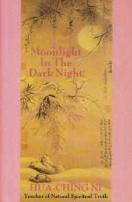 Title: Moonlight in the Dark Night, Author: Hua Ching Ni