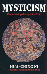 Title: Mysticism: Empowering the Spirit Within, Author: Hua Ching Ni