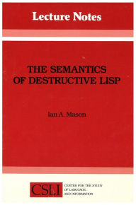 Title: The Semantics of Destructive LISP, Author: Ian A. Mason