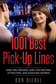 Title: 1001 Best Pick-Up Lines, Author: Don Diebel