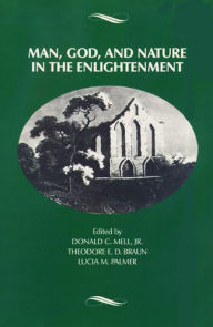 Title: Man, God, and Nature in the Enlightenment, Author: Donald C. Mell