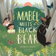 Title: Mabel Meets a Black Bear, Author: Frances Figart