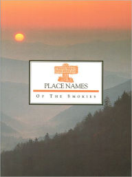 Title: Place Names of the Smokies, Author: Allen R. Coggins