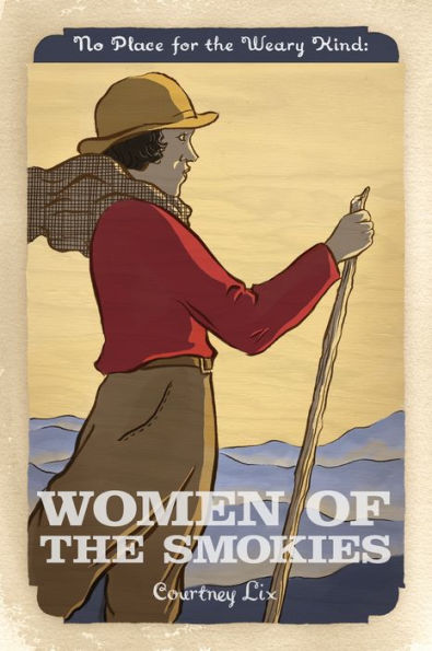 No Place for the Weary Kind: Women of the Smokies