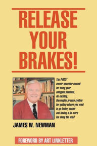 Title: Release Your Brakes!, Author: Jim W Newman