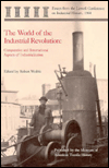 Title: World of the Industrial Revolution: Comparative and International Aspects of Industrialization, Author: Robert Weible