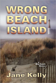 Title: Wrong Beach Island, Author: Jane Kelly
