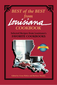 Title: Best of the Best from Louisiana Cookbook: Selected Recipes from Louisiana's Favorite Cookbooks, Author: Gwen McKee