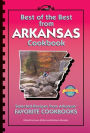 Best of the Best from Arkansas Cookbook: Selected Recipes from Arkansas' Favorite Cookbooks