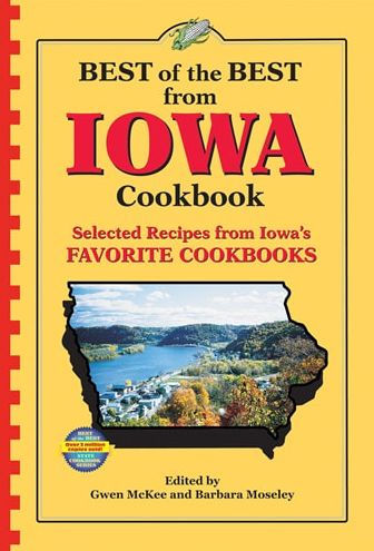Best of the Best from Iowa Cookbook: Selected Recipes from Iowa's Favorite Cookbooks
