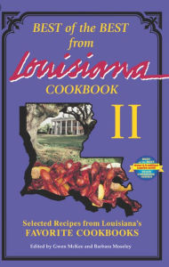 Title: Best of the Best from Louisiana Cookbook II: Selected Recipes from Louisiana's Favorite Cookbooks, Author: Gwen McKee