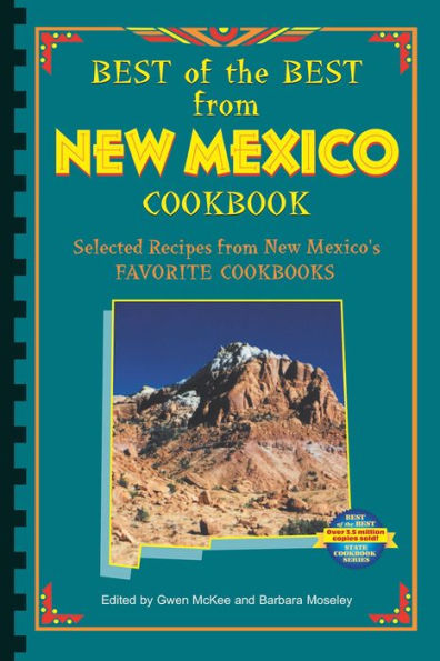 Best of the Best from New Mexico Cookbook: Selected Recipes from New Mexico's Favorite Cookbooks