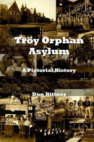 Troy Orphan Asylum: A Pictorial History