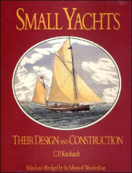 Title: Small Yachts: Their Design and Construction, Author: Charles P Kunhardt