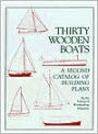 Thirty Wooden Boats: A Second Catalog of Boat Plans