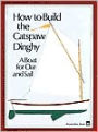 How to Build the Catspaw Dinghy: A Boat for Oar and Sail