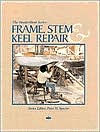 Title: Frame, Stem and Keel Repair, Author: Peter H. Spectre